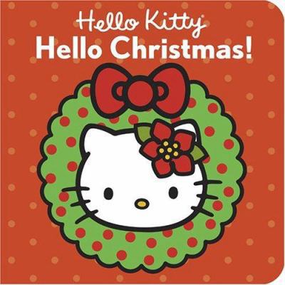 Hello Kitty, Hello Christmas! 0810957523 Book Cover