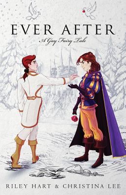 Ever After: A Gay Fairy Tale 1986097080 Book Cover