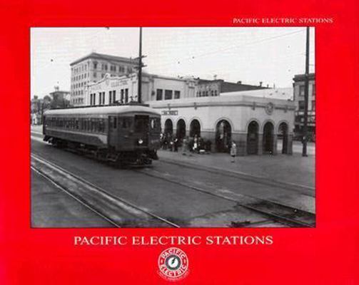 Pacific Electric Stations 0966430409 Book Cover