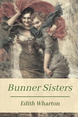 Bunner Sisters: Original Classics and Annotated B0932FZFX1 Book Cover