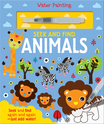 Seek and Find Animals: A Reusable Water Paintin... 1789583217 Book Cover