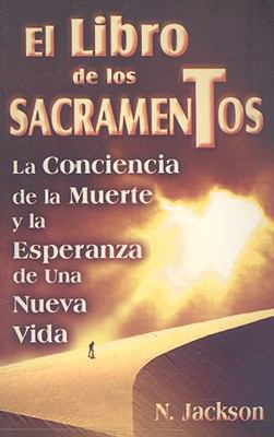 El Libro de los Sacrementos [Spanish] 9706662081 Book Cover