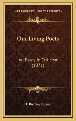 Our Living Poets: An Essay in Criticism (1871) 1164446657 Book Cover