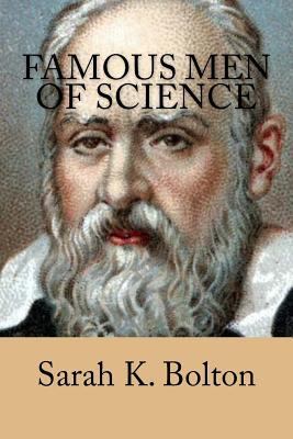 Famous Men of Science 1540603741 Book Cover