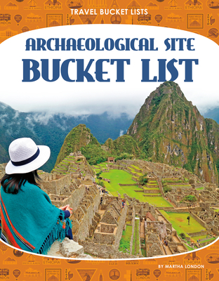 Archaeological Site Bucket List 1532195230 Book Cover