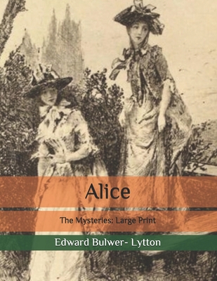 Alice: The Mysteries: Large Print B087HMXDPZ Book Cover