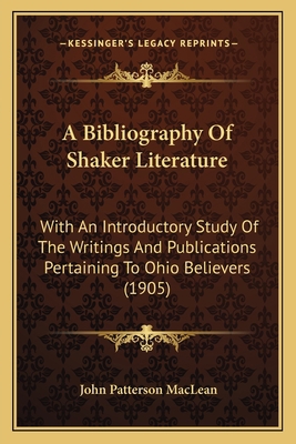 A Bibliography Of Shaker Literature: With An In... 1164516434 Book Cover