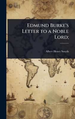 Edmund Burke's Letter to a Noble Lord; 1024099261 Book Cover
