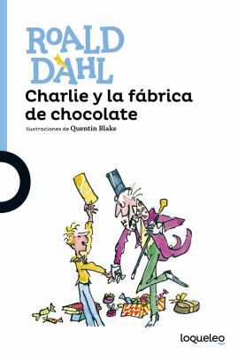 Charlie y La Fbrica de Chocolate [Spanish] 1682923762 Book Cover