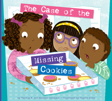 The Case of the Missing Cookies 1681526522 Book Cover