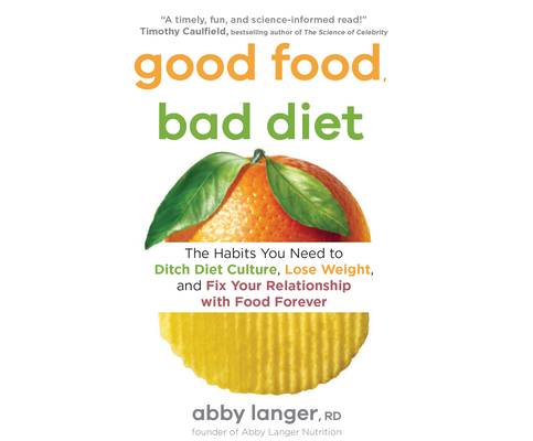 Good Food, Bad Diet: The Habits You Need to Dit... 166209003X Book Cover