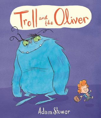 The Troll and the Oliver 1848771738 Book Cover