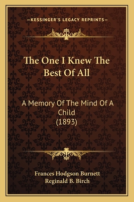 The One I Knew The Best Of All: A Memory Of The... 1163980331 Book Cover
