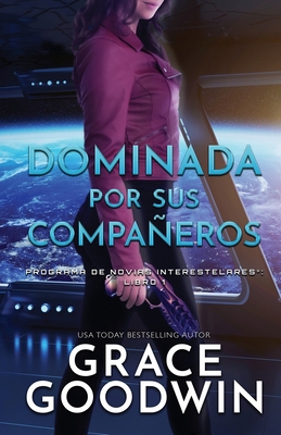 Dominada por sus compañeros: (Letra grande) [Spanish] 1795905050 Book Cover