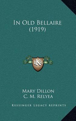 In Old Bellaire (1919) 1164390368 Book Cover