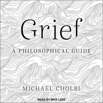 Grief: A Philosophical Guide B0B75TW3WB Book Cover