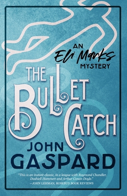 The Bullet Catch: (An Eli Marks Mystery Book 2) 107828024X Book Cover