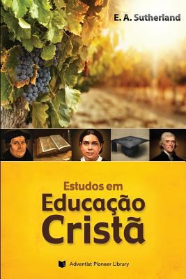 Estudos em Educação Cristã (Portuguese Edition) [Portuguese] 1614550239 Book Cover