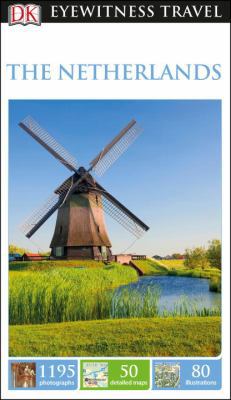 DK Eyewitness the Netherlands 1465460292 Book Cover