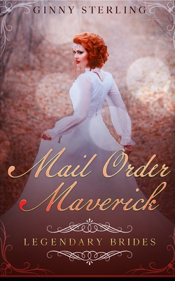Mail Order Maverick: A Mail Order Bride Romance B091DHGGB4 Book Cover