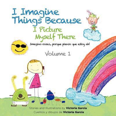 I Imagine Things Because I Picture Myself There... 1468536982 Book Cover