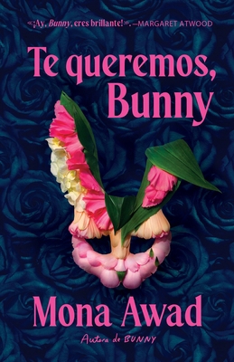 Te Queremos, Bunny [Spanish] B0G3XFDDV4 Book Cover