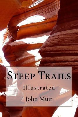 Steep Trails: Illustrated 1539909204 Book Cover