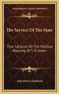 The Service of the State: Four Lectures on the ... 1163547212 Book Cover
