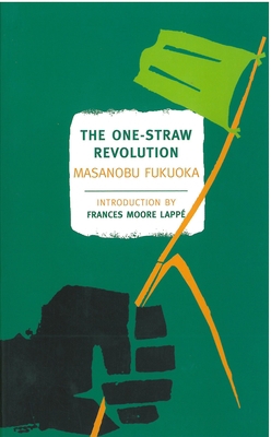 The One-Straw Revolution: An Introduction to Na... 1590173139 Book Cover
