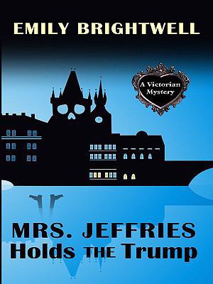 Mrs. Jeffries Holds the Trump [Large Print] 1597228400 Book Cover