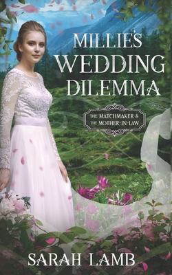 Millie's Wedding Dilemma: The Matchmaker and th... 1960418165 Book Cover