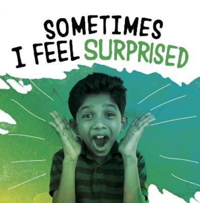 Sometimes I Feel Surprised (Name Your Emotions) 1398203726 Book Cover