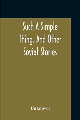 Such A Simple Thing, And Other Soviet Stories 9354210082 Book Cover