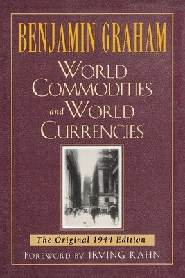 World Commodities and World Currencies: The Ori... 0071626328 Book Cover