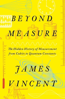 Beyond Measure: The Hidden History of Measureme... 1324035854 Book Cover