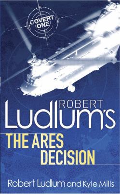 Robert Ludlum's the Ares Decision. Series Creat... 0752883798 Book Cover