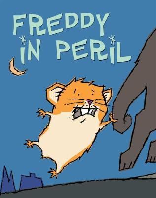 Freddy in Peril: Book Two in the Golden Hamster... 0439531551 Book Cover
