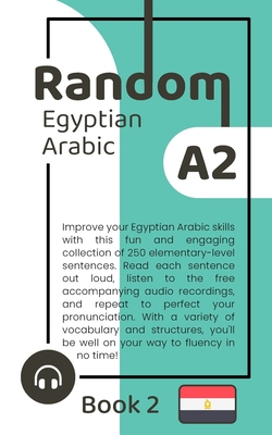 Random Egyptian Arabic A2 (Book 2) B0BVDR83NV Book Cover