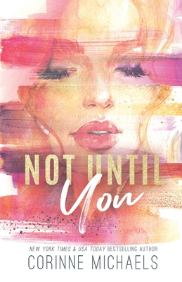Not Until You - Special Edition B09WZLK3GZ Book Cover