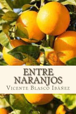 Entre Naranjos [Spanish] 1535083328 Book Cover