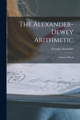 The Alexander-dewey Arithmetic: Advanced Book 1017268622 Book Cover