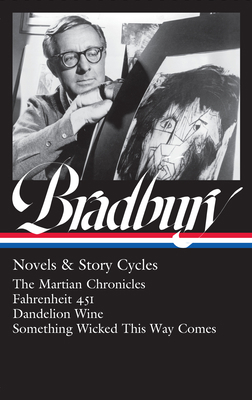 Ray Bradbury: Novels & Story Cycles (Loa #347):... 1598537008 Book Cover