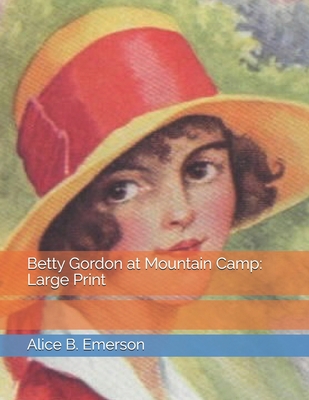 Betty Gordon at Mountain Camp: Large Print 1675391998 Book Cover