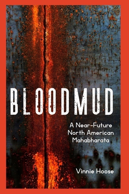 Bloodmud: A Near-Future North American Mahabharata 1673254551 Book Cover