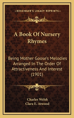 A Book of Nursery Rhymes: Being Mother Goose's ... 1164254081 Book Cover