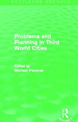 Problems and Planning in Third World Cities (Ro... 0415705932 Book Cover