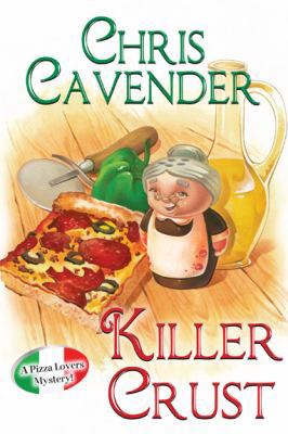 Killer Crust (Pizza Lovers Mysteries) 0758271522 Book Cover
