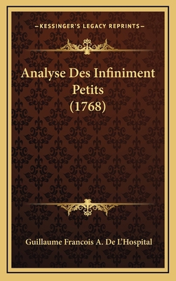 Analyse Des Infiniment Petits (1768) [French] 1168247063 Book Cover