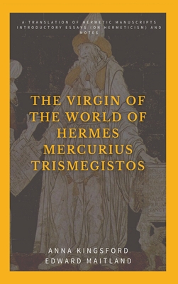 The Virgin of the World of Hermes Mercurius Tri... 2357288302 Book Cover