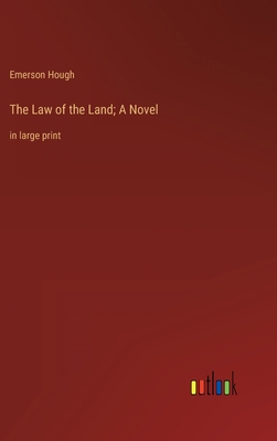 The Law of the Land; A Novel: in large print 3368352571 Book Cover